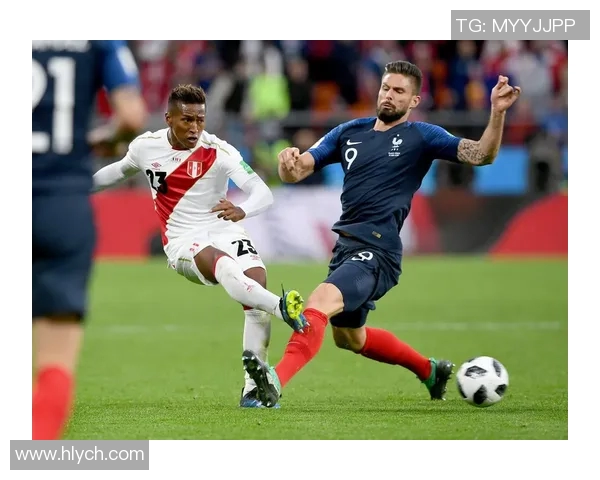 法国与秘鲁精彩进攻回顾赛场上的激情碰撞与精彩瞬间 法国与秘鲁精彩进攻回顾赛场上的激情碰撞与精彩瞬间