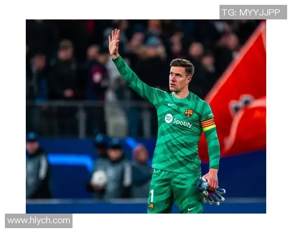 特尔施特根的守门传奇与巴萨辉煌岁月的交织与启示