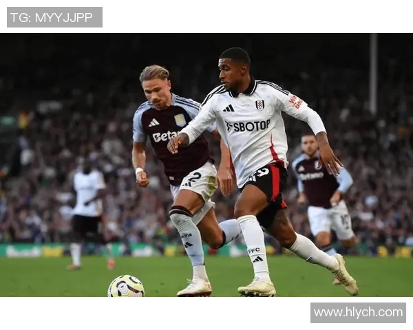 维拉主场迎战富勒姆双方争夺英超宝贵积分之战