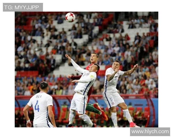 葡萄牙与智利精彩对决分享赛前分析与球员状态解析